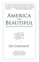 America the Beautiful, Reflections on Her Past, Present and Future 0982428464 Book Cover