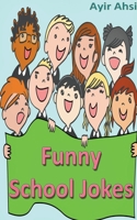 Funny School Jokes B0BCSGQ512 Book Cover