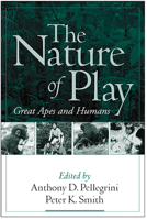 The Nature of Play: Great Apes and Humans 1593851170 Book Cover