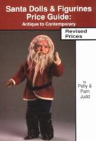 Santa Dolls & Figurines Price Guide : Antique to Contemporary, Revised Edition 0875883966 Book Cover
