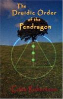 The Druidic Order of the Pendragon 1870450558 Book Cover