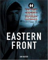 SS: The Secret Archives: Eastern Front 0764156721 Book Cover