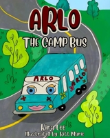 Arlo the Camp Bus B0FH264XSN Book Cover