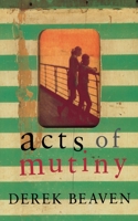 Acts of Mutiny 1857026624 Book Cover