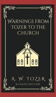 Warnings from Tozer to the Church 9360079464 Book Cover