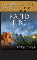 Rapid Fire: A Raine Stockton Dog Mystery (Raine Stockton Dog Mysteries) 0451219996 Book Cover
