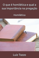 O que é homilética e qual a sua importância na pregação: Homilética B0C7J86LVH Book Cover