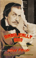 Diabolically Good: The Movie Career and Afterlife of Horror Icon Vincent Price B0H49C14ZM Book Cover