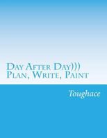 Day After Day: Plan, Write, Paint 198630311X Book Cover