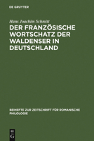 Der Franzosische Wortschatz Der Waldenser in Deutschland: Archivstudien 3484522658 Book Cover