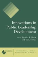 Innovations in Public Leadership Development (Tranformational Trends in Governance and Democracy) 0765620707 Book Cover