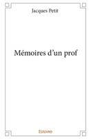 Mémoires d'un prof (French Edition) 2334114987 Book Cover