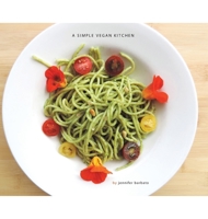 A Simple Vegan Kitchen 0578729970 Book Cover
