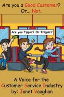 Are you a good customer? Or not. : Are you Tippin' or Trippin'? 1732474311 Book Cover