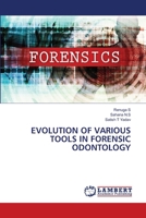 Evolution of Various Tools in Forensic Odontology 6205631687 Book Cover