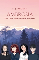 Ambrosia The tree and the moonbeams (Ambrosia Saga) B0DSCRMKSS Book Cover