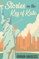 Stories in the Key of Kate 1530965594 Book Cover