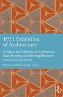 1951 Exhibition of Architecture: Guide to the Exhibition of Architecture, Town Planning and Building Research 1138775983 Book Cover