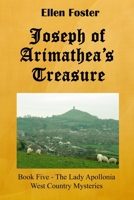 Joseph of Arimathea's Treasure 1312795980 Book Cover