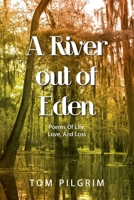 A River out of Eden: Poems Of Life, Love, And Loss B0GTPX2DYT Book Cover