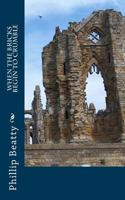 When The Bricks BeginTo Crumble 1489519734 Book Cover