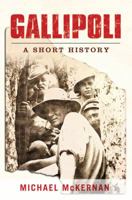 Gallipoli: A Short History 1742370284 Book Cover