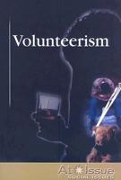 Volunteerism (At Issue Series) 0737738898 Book Cover