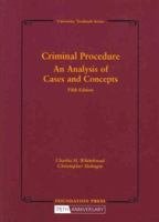 Criminal Procedure, An Analysis of Cases and Concepts (University Textbook Series) 1566629357 Book Cover