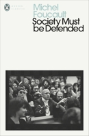 Society Must Be Defended: Lectures at the Collège de France, 1975-1976 0312422660 Book Cover