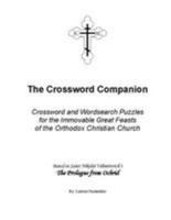 Crossword Companion: Crossword and Wordsearch Puzzles for the Immovable Great Feasts of the Orthodox Christian Church 1523209607 Book Cover