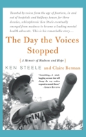 The Day the Voices Stopped: A Schizophrenic's Journey from Madness to Hope 0465082270 Book Cover