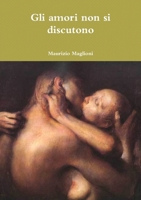 Gli amori non si discutono 1445202972 Book Cover