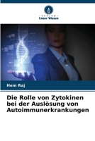 Die Rolle von Zytokinen bei der Auslösung von Autoimmunerkrankungen (German Edition) 6630251504 Book Cover