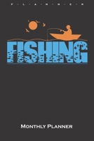 Fishing from Boat Monthly Planner: Monthly Calendar (Daily planner with notes) for Anglers, fishermen and friends of fishing 166003762X Book Cover