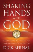 Shaking Hands with God: Understanding His Covenant and Your Part in His Plan for Your Life 0830746854 Book Cover