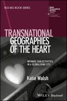 Transnational Geographies of The Heart: Intimate Subjectivities in a Globalising City 1119050448 Book Cover