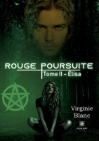 Rouge poursuite: Tome II - Élisa B09RTTZB6B Book Cover