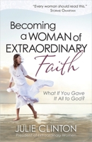 Una Mujer de Fe Extraordinaria: Entrega Toda Tu Vida a Dios 0736939261 Book Cover