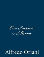 Oro Incenso E Mirra 1481079018 Book Cover
