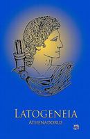 Latogeneia; The Poetry of Athenadorus 1890000043 Book Cover