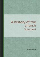 A History of the Church Volume 4 1342892852 Book Cover