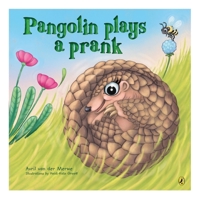 Pangolin Plays a Prank 1485900867 Book Cover