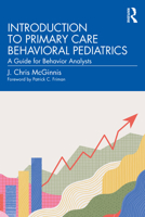 Introduction to Primary Care Behavioral Pediatrics: A Guide for Behavior Analysts 1032442433 Book Cover