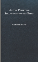 On the Perpetual Strangeness of the Bible 0813950546 Book Cover