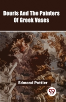 Douris And The Painters Of Greek Vases 9358710527 Book Cover