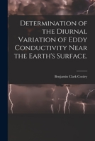 Determination of the Diurnal Variation of Eddy Conductivity Near the Earth's Surface. 1014531101 Book Cover