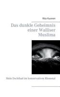 Das dunkle Geheimnis einer Walliser Muslima: Mein Dschihad im konservativen Rhonetal 3744818187 Book Cover