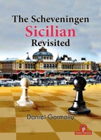 The Scheveningen Sicilian Revisited: A Complete Repertoire for the Sicilian Player 9083429059 Book Cover