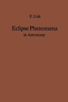 Eclipse Phenomena in Astronomy 3642864775 Book Cover