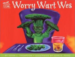 Worry Wart Wes (Smarties Book Series, 2) 0970829612 Book Cover